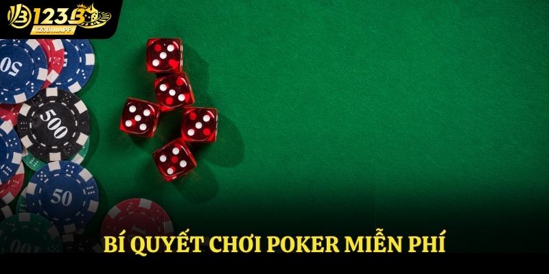 Poker Miễn Phí Và Những Thông Tin Cần Biết Tại 123B 4 Một số mẹo chơi Poker hiệu quả