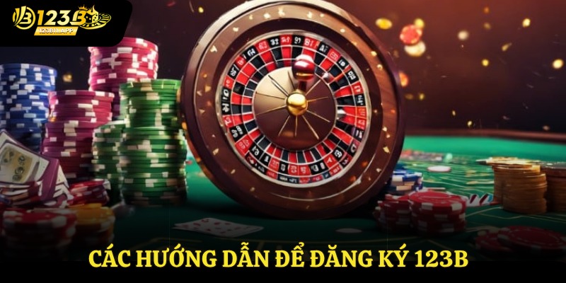 Các hướng dẫn để đăng ký 123B
