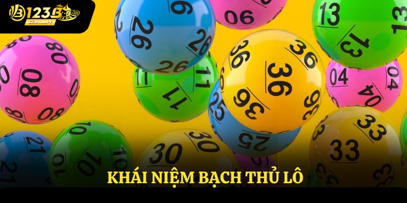 Bạch Thủ Lô - Hình Thức Đặt Cược Hiệu Quả, Thưởng Mỗi Ngày 2 Khái niệm bạch thủ lô
