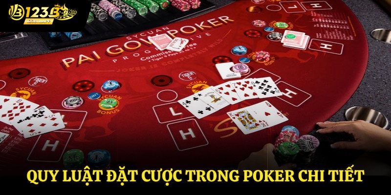 Thứ Tự Bài Poker - Hướng Dẫn Cách Chơi Chi Tiết, Thắng Lớn 4 Quy luật đặt cược trong poker chi tiết